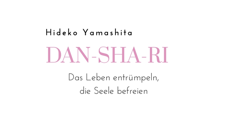 Das Leben entrümpeln, die Seele befreien.